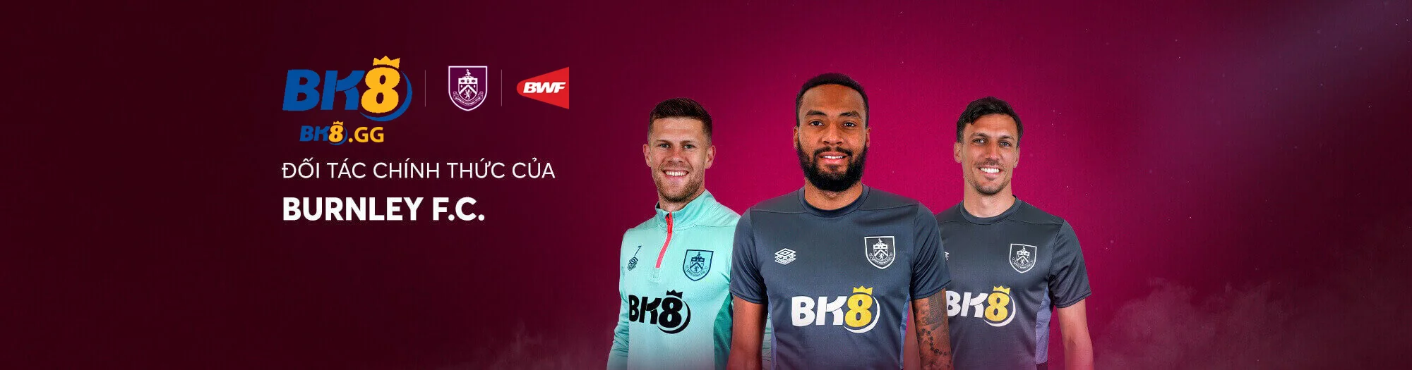 BK8 holy 🎖️【Nhà cái BK8】| Link Đăng Nhập Trang Chủ BK8 GG 10/2025 7 Hình bk8 hợp tác với Burnley